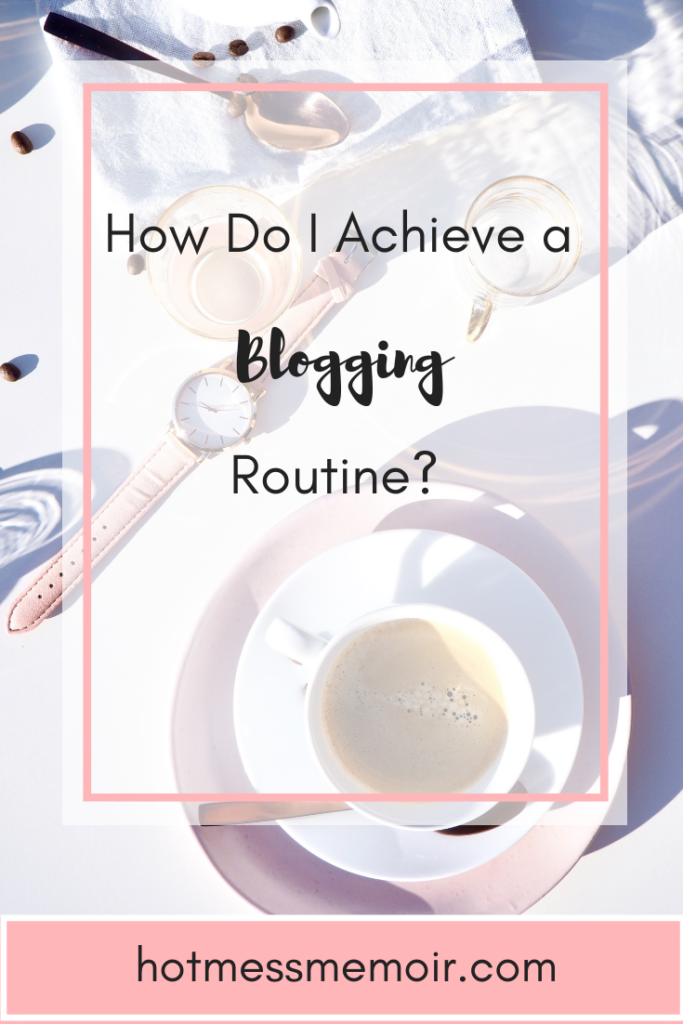 blogging routine