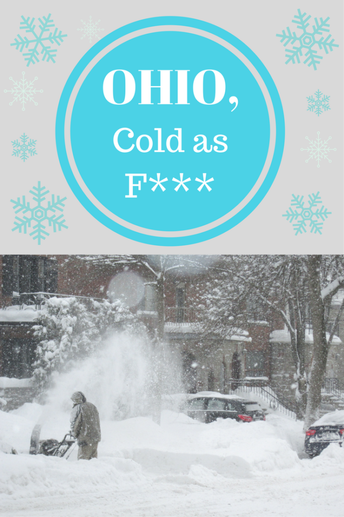 Ohio, Cold as F***