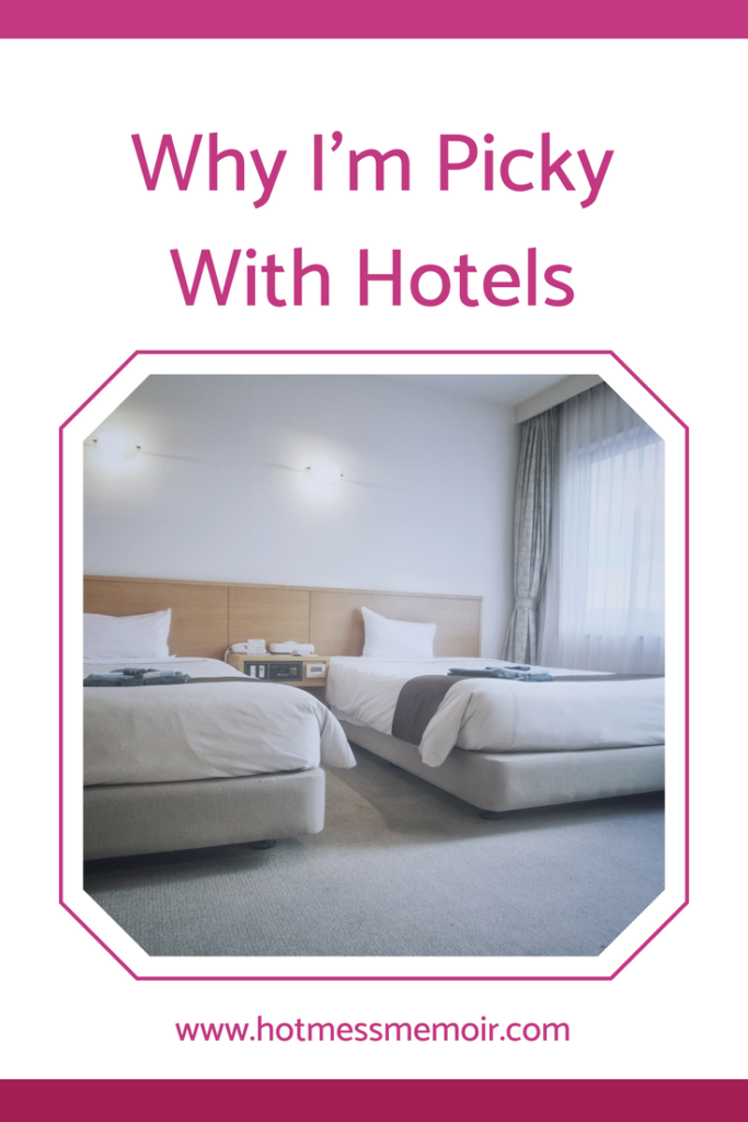 Picky with hotels