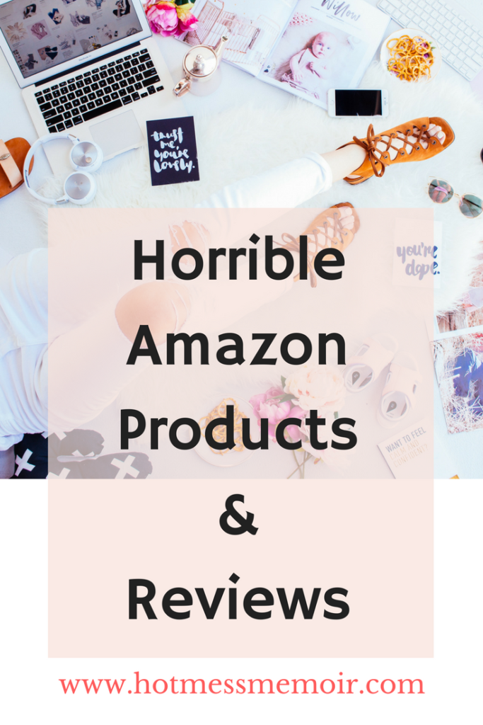 Horrible Amazon Products