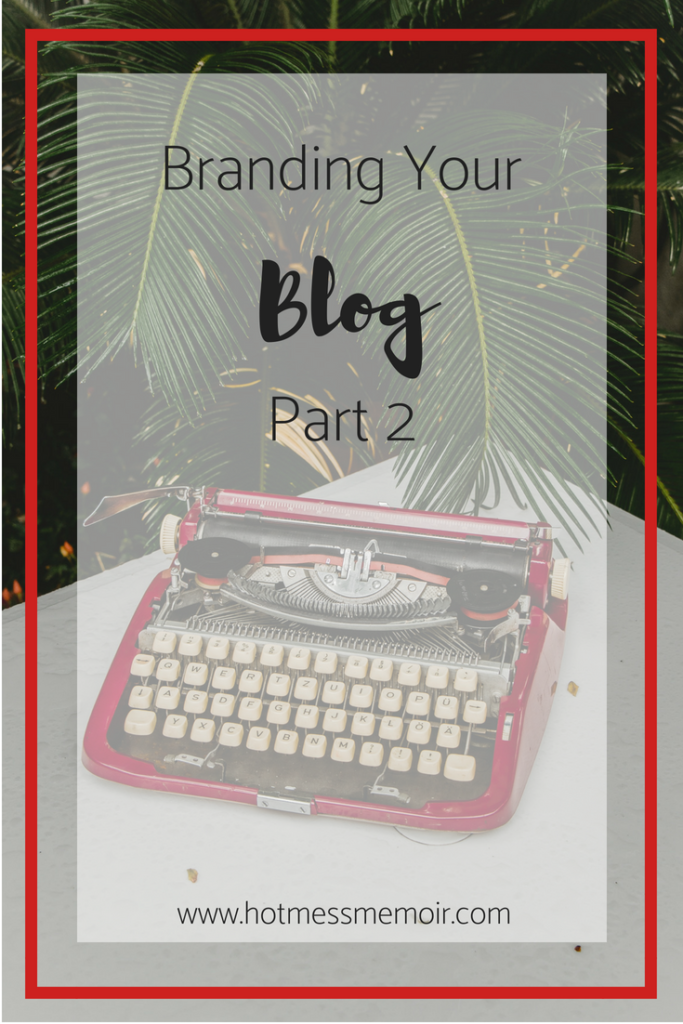 Branding your blog part 2