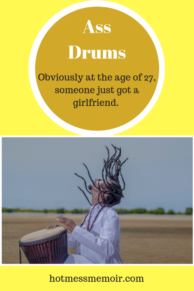 ass drums