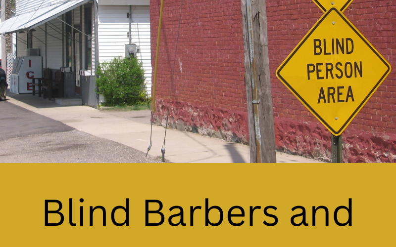 Blind Barbers and Latter-Day Saint Missonairies